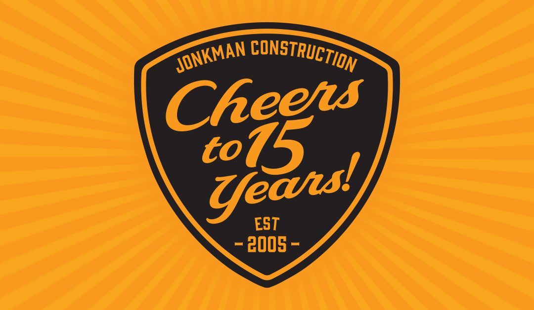 Jonkman Construction Celebrates 15 Years!